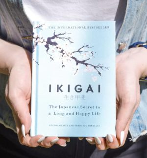 Ikigai: The Japanese Secret to a Long and Happy Life